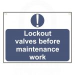 "Lockout valves before maintenance work" Sign 450 x 600mm